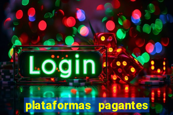 plataformas pagantes fortune tiger